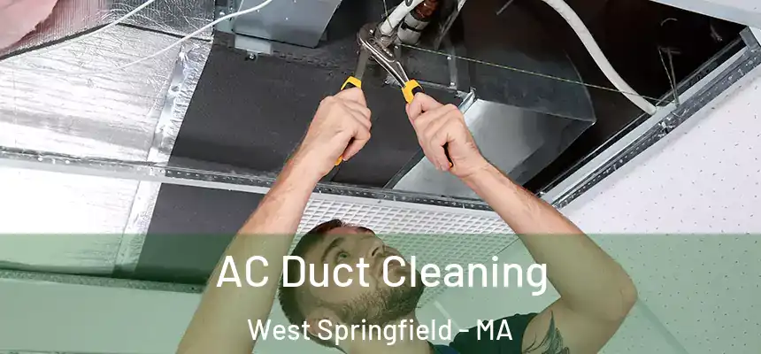  AC Duct Cleaning West Springfield - MA