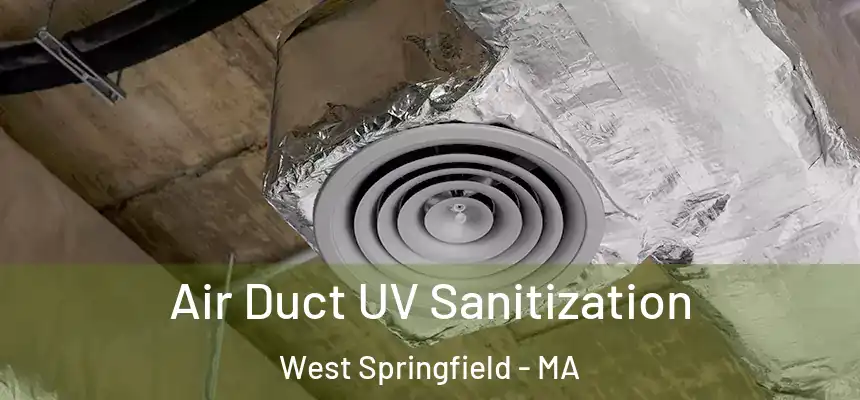  Air Duct UV Sanitization West Springfield - MA