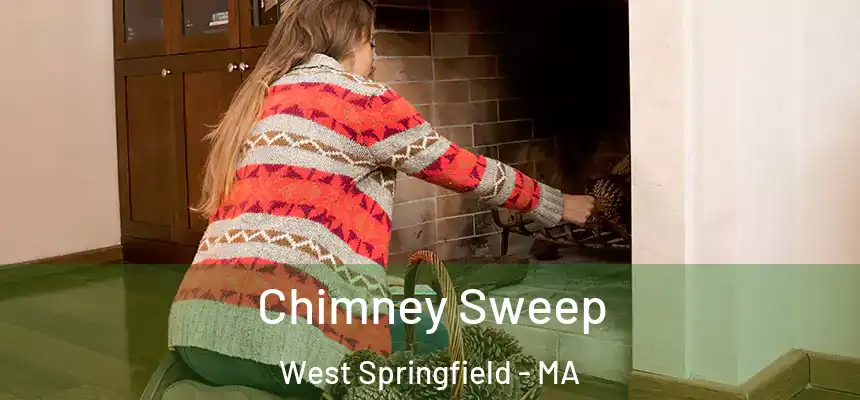  Chimney Sweep West Springfield - MA